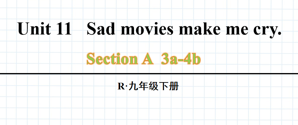 人教版九年级全册unit11 Sad movies make me cry. SectionA 3a-4b.第2课时课件